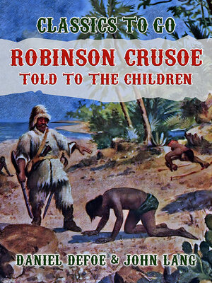 cover image of Robinson Crusoe, Told to the Children